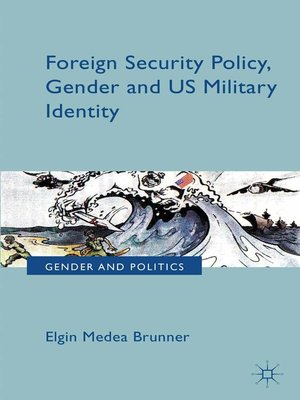 cover image of Foreign Security Policy, Gender, and US Military Identity
